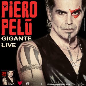 Gigante Live Tour - Piero Pelù - litfibaunofficial.it